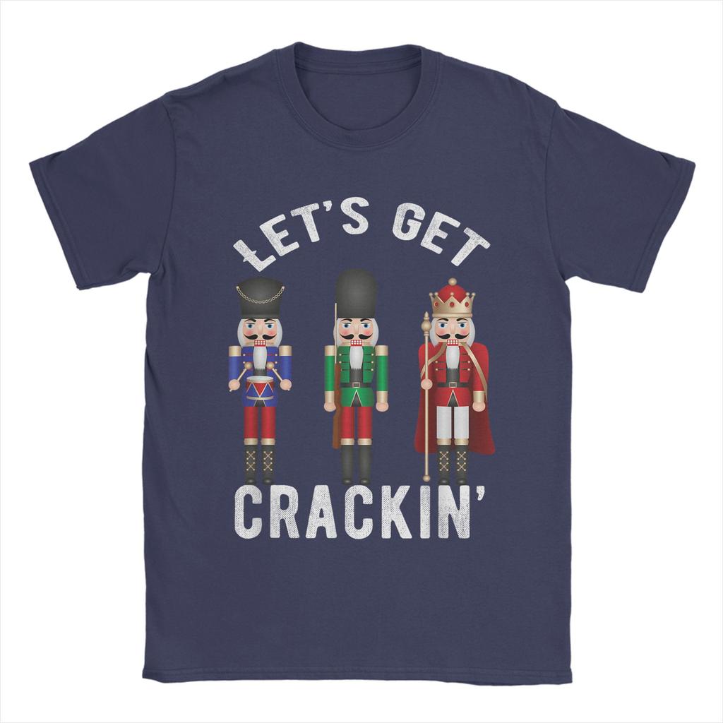 Christmas Nutcracker Squad Shirt Lets Get Crackin Ballet T Shirt Mens Cotton TShirt O Neck Tee Shirt Short Sleeve Clothes