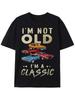 Vintage Cars I'm Not Old I'm A Classic T-shirt