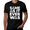 Talking Same As It Ever Was Heads Graphic Gift Fan T-Shirt Soft Touch Basic Cotton T-Shirt