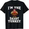 I'm The Daddy Turkey Football Family Matching Thanksgiving T-Shirt