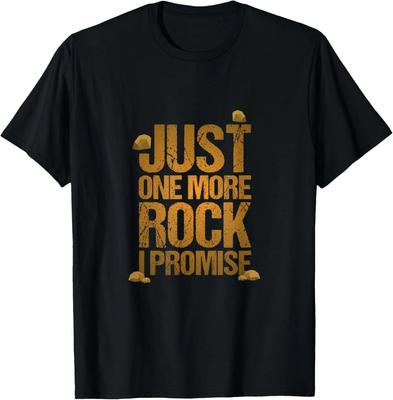 Juste Encore un Rocher Je Promets Géologie T-shirt Cadeau Drôle