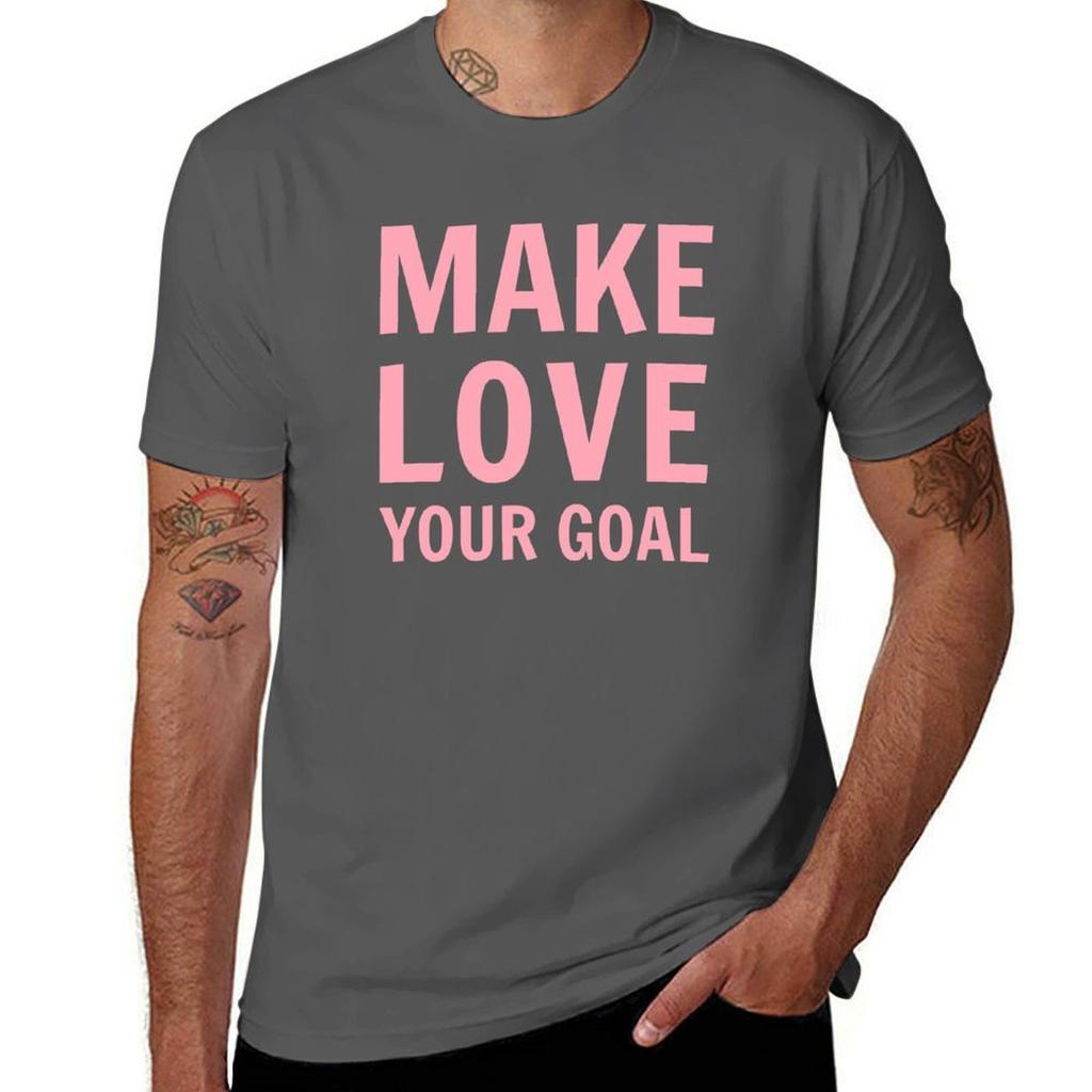 Make Love Your Goal Tshirt Casual Simple Design Short Sleeve Shirt