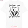 They Didn't Burn Witches Burned Women Witch T Shirt Vintage Washed Casual Homme Top For Everyday Wear Comfortable Slightly Soft