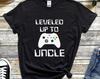 Leveled Up To Uncle Shirt, Gamer Uncle Tshirt, Uncle Gamer Gift, Uncle Level Unlocked Shirt, Uncle Gamer Tshirt, Gamer Uncle Gift Ideas