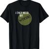 Funny I Only Need My Woobie Military Veteran Humor T-Shirt
