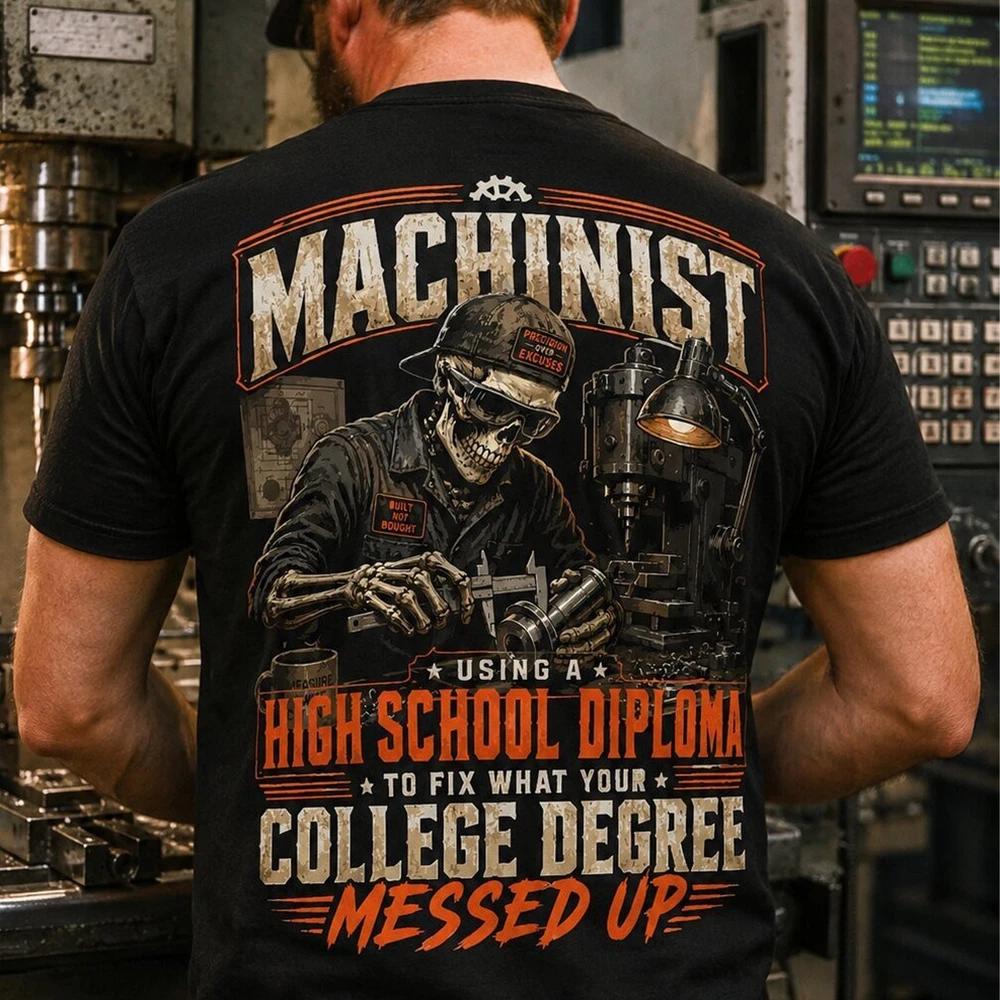 (ON BACK) Machinist Fix College Degree TShirt - S To 5XL