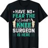 Knee Surgeon Coolest Surgery Doctor T Shirt