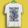Talk Talk Spirt Of Eden Punk Rock Music Retro Cool Top Gift Tee T Shirt P2044