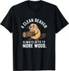 A Clean Beaver Always Gets More Wood Funny Adult Joke Gift Unisex T-Shirt