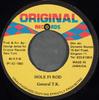 Disque 7 pouces GENERAL T.K. - Hole Fi Rod AUCUN Enregistrement Original 1992 Jamaïque Reggae, Ska & Dub Utilisé
