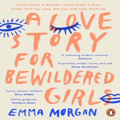 A Love Story for Bewildered Girls by Emma Morgan Paperback Book 9780241984680