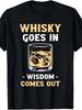 Whisky In, Visdom Ut - Herr T-shirt, Drickande, Lämplig för Utflykter, Fester, Barer, Bästa Gåvan för Manliga Vänner, Familj