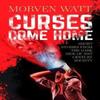 Curses Come Home by Morven Watt Paperback Book 9781861518798