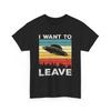 Cosmic Space Graphic Tee | Alien UFO T-Shirt | I Want To Leave Shirt Unisex T-Shirt