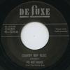 Disque 7 pouces PEE WEE HUGHES / EDDIE BURNS - Country Boy Blues / Hello Miss Jess DELUXE3228 De Fuxe UK Blues