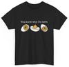 Retro Thanksgiving Dinner You Know Why I'm Here Deviled Egg T-Shirt Mens Womens Tees Top
