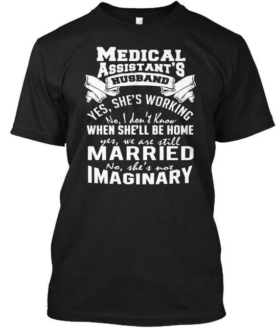 Medical Assistants Husband Assistant S Yes She T Shirt Made In USA Size To 5XL