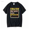 NEW LIMITED Truth The Hate Speech Political Reality T Shirt S 3XL Vintage Washed Unisex Stretched Homme Versatile Comfortable