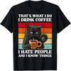 That's What I Do I Drink Coffee I Hate People Black Cat Unisex T-Shirt