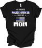My Favorite Police Officer Calls Me Mom T Shirt