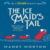 The Ice Maids Tail by Mandy Morton Paperback Book 9781788421874
