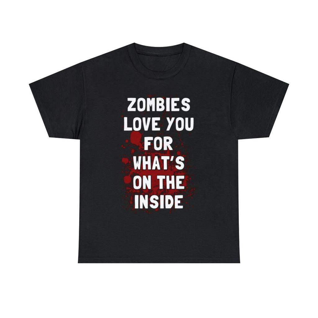 Zombies Love You For What's On The Inside Graphic Tee Shirt, S-5XL