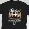Funny Rodeo Mom Of A Rider Mama Mother T Shirt
