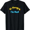 Cześć Głodny jestem Tata Zabawny Humor na Dzień Ojca Kiczowaty Żart Taty T-shirt