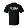 Funny Drinking Quote Graphic Cotton T-Shirt Gift For Men Women Casual T-Shirt