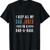 Jag förvarar alla mina pappaskämt i en Pappa-Bas _ Rolig Fars Dag T-shirt