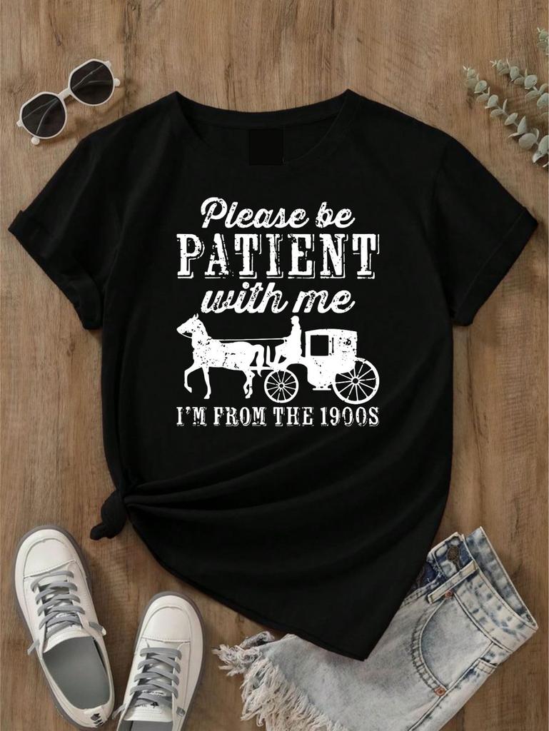 Please Be Patient With Me Im From The 1900s T Shirt Vintage Retro Joke Unisex