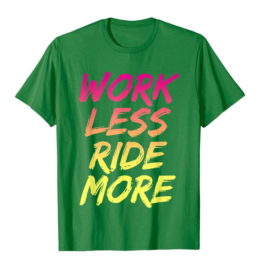 Work Less Ride More TShirt Funny Mountain Street Bicycle Fashion Student T Shirts Cotton Tops Shirt Hip Hop