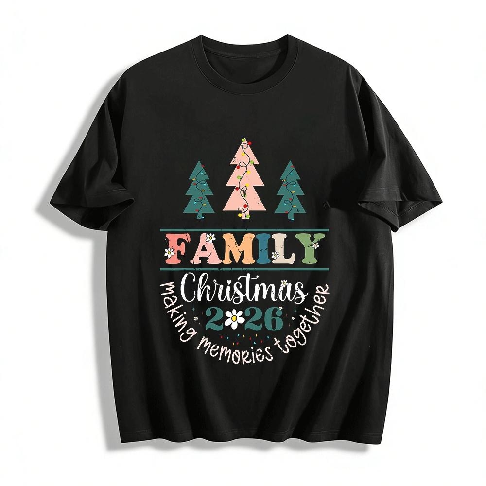 Family Christmas 2026 Making Memories Together Printed Top Pure Cotton T-shirt