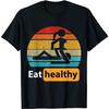 Humor Äta Hälsosamt Bästa Design Unisex T-shirt