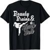 Beauty Brains And A Black Belt Karate Martial Arts Design T-Shirt