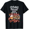 Funny Crab Eating Saying - Todays Forecast Crabs And Beer Cotton Men T Shirt