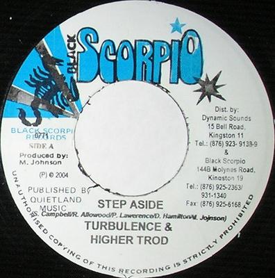 7inch Record TURBULENCE & HIGHER TROD FAMILY - Step Aside 0771 Black Scorpio 2004 Jamaica Reggae, Ska & Dub Used