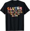 Gluten Is The First Thing I Cannot Tolerate You Are The Second Funny Joke Humour T Shirt T-Shirt Mens Kids