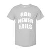 God Never Fails Christian Unisex Short Sleeve T Shirt Graphic Tee For Believers