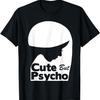 Lustiges Süßes Aber Psycho Grafik T-Shirt