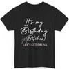 It's My Birthday Bitches! Funny Drunk Party Birthday Girls T-Shirt Unisex T-Shirt