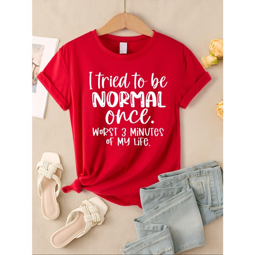 Ik Probeerde Eens Normaal Te Zijn Print Dames T-shirts Meerkleurig Modaal Korte Mouw Trendy Sportkleding Casual Hip Hop Kleding