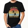 Mens Top Adult For Man Short Sleeve T Shirt Casual This Is How I Social Distance Hiphop Teenagers Tee Shirt Quick Dry Shirt