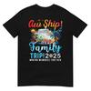 Aw Ship Its A Family Trip 2025 Family Matching Cruise Trip TShirt