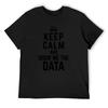 Keep Calm And Show Me The Data - Lustige Data Scientist Zitate Data Science Geschenke T-Shirt Tierdruck für Jungen Männer T-Shirt