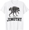 Jimothy Viral Raccoon Funny Trash Panda Wildlife T-Shirt