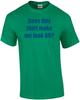 Sieht dieses Hemd mich 80 aussehen? Achtzig 80 Geburtstag T-Shirt