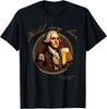 Founding Father Hold My Beer George Washington T-Shirt