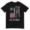 We The People Will Not Comply AR15 Pro-Gun Rights 2A T-Shirt