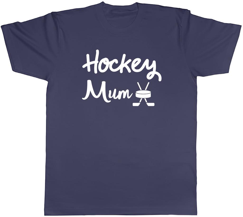 Hockey Mum Unisexs Unisex T-Shirt Tee